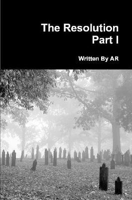 The Resolution Part I - AR - cover