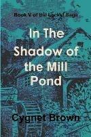 Book V of the Locket Saga: in the Shadow of the Mill Pond - Donna Brown - cover