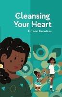 Cleansing Your Heart 3: Cleansing Your Heart - Book 3 - Ann Decoteau - cover