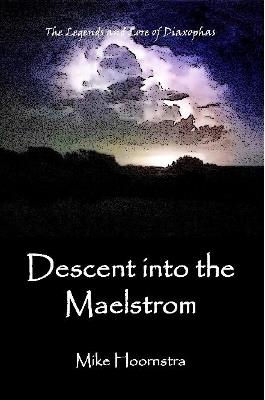 Descent into the Maelstrom - Mike Hoornstra - cover