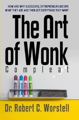 The Art of Wonk, Compleat - Robert C. Worstell - cover