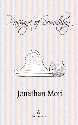 Passage of Something - Jonathan Mori - cover