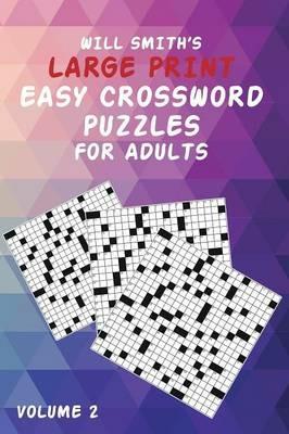 Will Smith Large Print Easy Crossword Puzzles For Adults- Volume 2 - Will Smith - cover