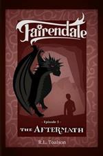 The Aftermath: Episode 5: Fairendale