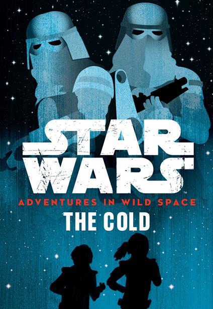 Star Wars Adventures in Wild Space: The Cold - Cavan Scott - ebook