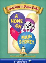 Story Time in the Parks: Main Street USA: A Home on Main Street