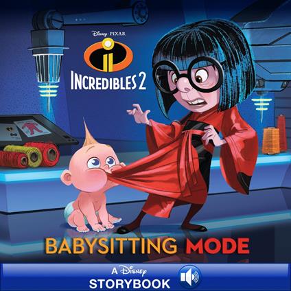 Incredibles 2: Babysitting Mode - Disney Book Group - ebook