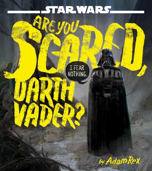 Star Wars: Are You Scared, Darth Vader? - Adam Rex - ebook