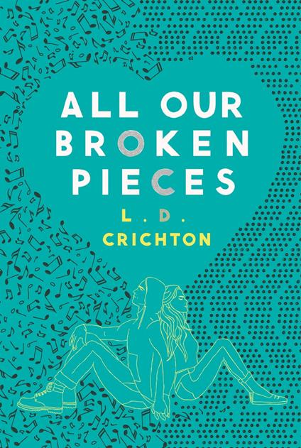 All Our Broken Pieces - L.D. Crichton - ebook