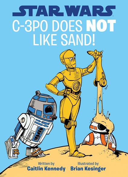 Star Wars: C-3PO Does NOT Like Sand!-A Droid Tales Book - Caitlin Kennedy - ebook