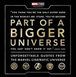 Part of a Bigger Universe: Unforgettable Quotes from the Marvel Cinematic Universe