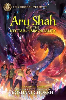 Rick Riordan Presents: Aru Shah and the Nectar of Immortality-A Pandava Novel Book 5: A Pandava Novel Book 5 - Roshani Chokshi - cover
