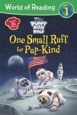 World of Reading: Puppy Dog Pals: One Small Ruff for Pup-Kind-Reader with Fun Facts - Disney Books - cover