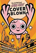 The Gumazing Gum Girl!, Book 4 Cover Blown