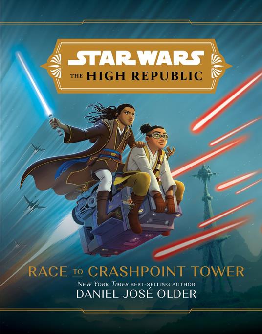 Star Wars: The High Republic: Race to Crashpoint Tower - Daniel José Older - ebook