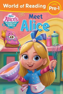 World of Reading: Alice's Wonderland Bakery: Meet Alice - Disney Books - cover