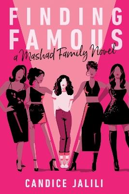 Finding Famous: A Mashad Family Novel: A Mashad Family Novel - Candice Jalili - cover