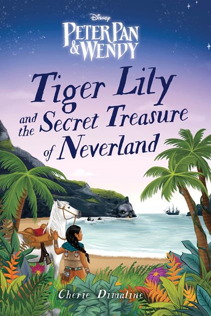 Tiger Lily and the Secret Treasure of Neverland - Cherie Dimaline - ebook