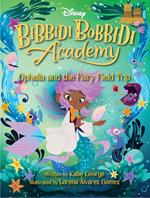 Disney Bibbidi Bobbidi Academy #3: Ophelia and the Fairy Field Trip