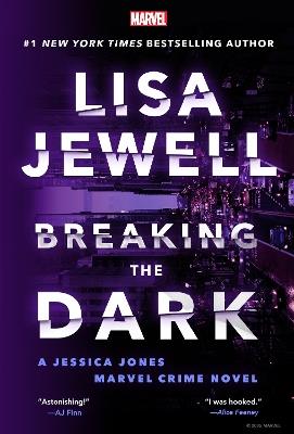 Breaking the Dark: A Jessica Jones Marvel Crime Novel - Lisa Jewell - cover