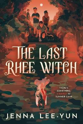The Last Rhee Witch - Jenna Lee-Yun - cover
