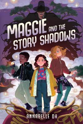 Maggie and the Story Shadows - Annabelle Oh - cover