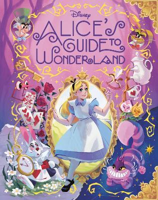 Alice's Guide to Wonderland (Disney Alice in Wonderland) - Eric Geron - cover