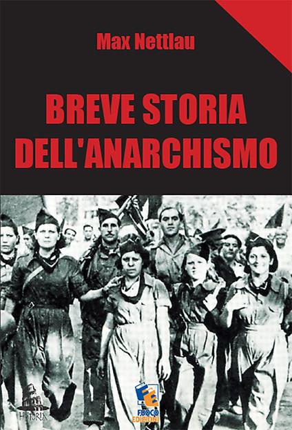 Breve storia dell'Anarchismo - Max Nettlau - ebook