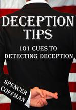 Deception Tips: 101 Cues To Detecting Deception