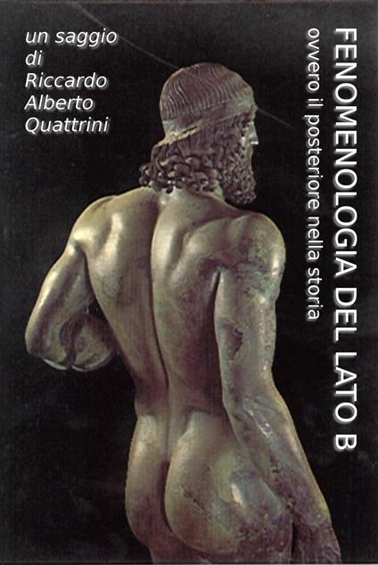 Fenomenologia del lato B - Riccardo Alberto Quattrini - ebook