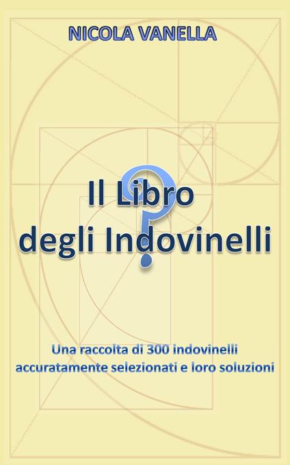 Il Libro degli Indovinelli - Nicola Vanella - ebook
