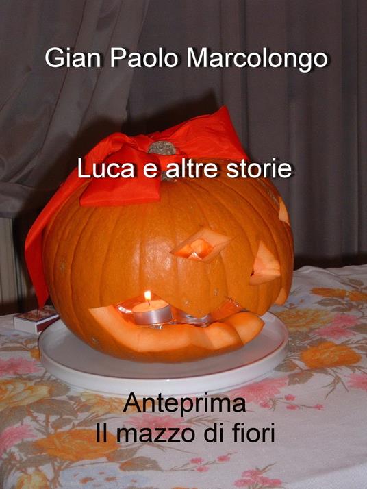Luca e altre storie - Gian Paolo Marcolongo - ebook