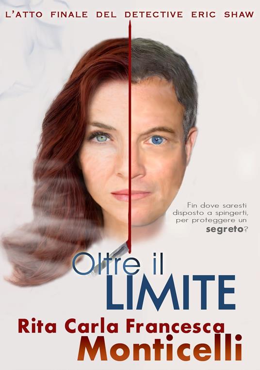 Oltre il limite - Rita Carla Francesca Monticelli - ebook