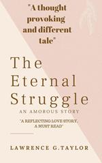 The Eternal Struggle: An Amorous Story