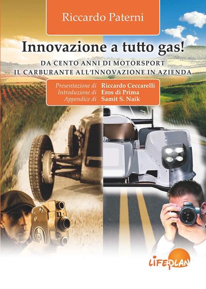 Innovazione a tutto gas ! Da cento anni di Motorsport il carburante all'innovazione in azienda - Riccardo Paterni - ebook