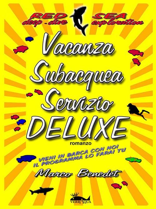 Vacanza subacquea. Servizio deluxe - Marco Benedet - ebook