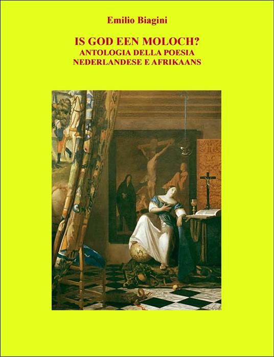 Is God Een Moloch? Antologia della poesia nederlandese e afrikaans - Emilio Biagini - ebook