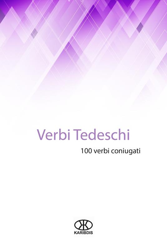 Verbi tedeschi (100 verbi coniugati) - Karibdis - ebook
