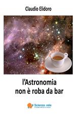 l'Astronomia non è roba da bar