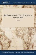 The Baboo and Other Tales Descriptive of Society in India; VOL. I