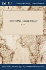 The Eve of San Marco: a Romance; VOL. I