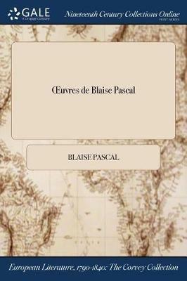 Oeuvres de Blaise Pascal - Blaise Pascal - cover