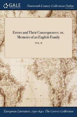 Errors and Their Consequences: or, Memoirs of an English Family; VOL. II - Anonymous - cover
