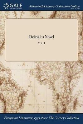 Delaval: a Novel; VOL. I - Anonymous - cover