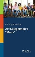 A Study Guide for Art Spiegelman's Maus - Cengage Learning Gale - cover