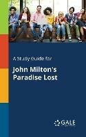 A Study Guide for John Milton's Paradise Lost - Cengage Learning Gale - cover