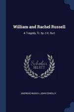 William and Rachel Russell: A Tragedy, Tr. by J.H. Burt