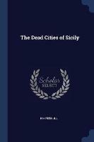 The Dead Cities of Sicily - H V Pernull - cover
