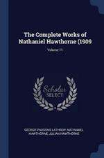 The Complete Works of Nathaniel Hawthorne (1909; Volume 11