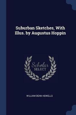 Suburban Sketches, with Illus. by Augustus Hoppin - William Dean Howells - cover